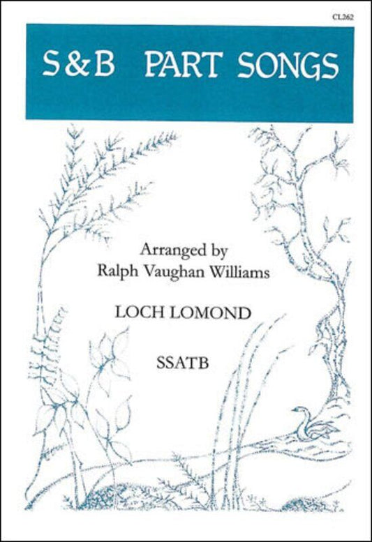 Loch Lomond SSATB A Cappella Arranged by Ralph Vaughan Williams