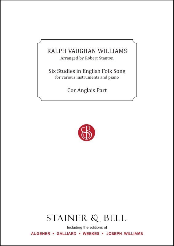 6 Studies in English Folksong Cor Anglais Part by Ralph Vaughan Williams, Arranged by Robert Stanton, Published by Stainer & Bell