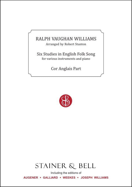 6 Studies in English Folksong Cor Anglais Part by Ralph Vaughan Williams, Arranged by Robert Stanton, Published by Stainer & Bell