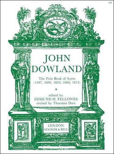 First Book of Ayres (1597) Lutesongs by John Dowland - Vocal Score