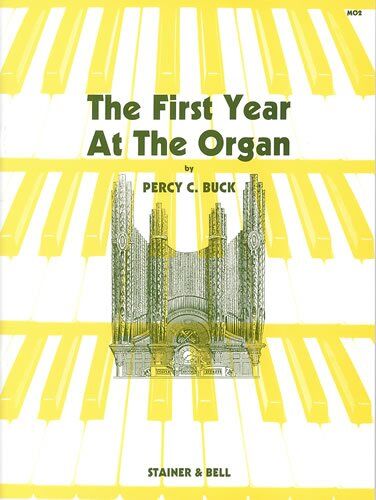 Buck - First Year at the Organ for Solo Organ by Percy Buck