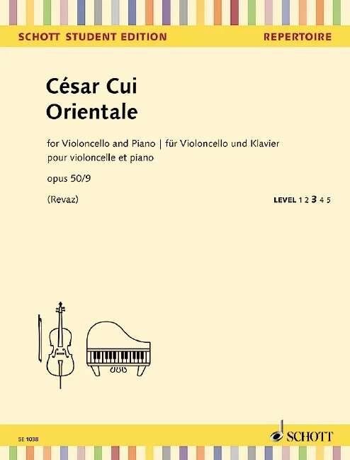 Cui - Orientale Op. 50 No. 9 for Cello, Edited by Estelle Revaz, Schott Student Edition, 14 Pages