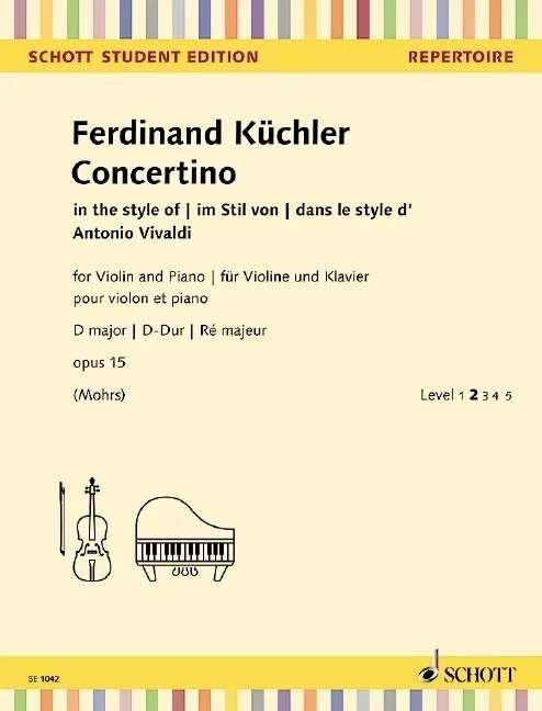 Kuchler Concertino in D Major Op. 15 for Violin and Piano, Schott Music, 20 Pages