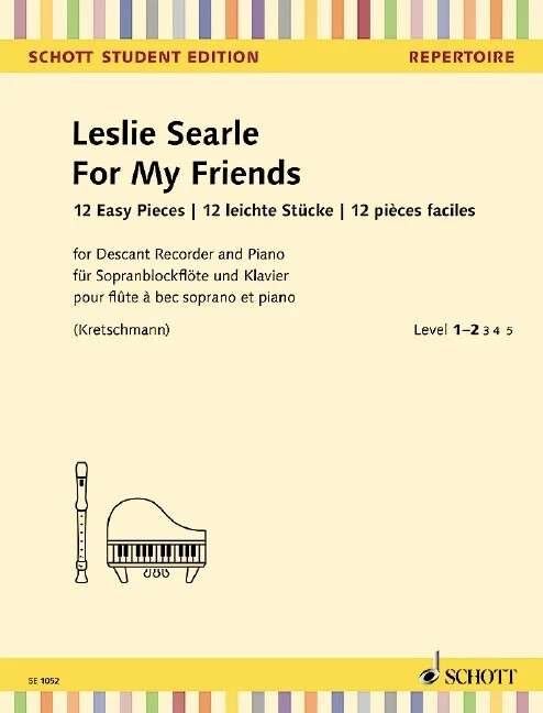 Searle - For My Friends Descant Recorder/Piano Sheet Music, 40 Pages, Schott Music