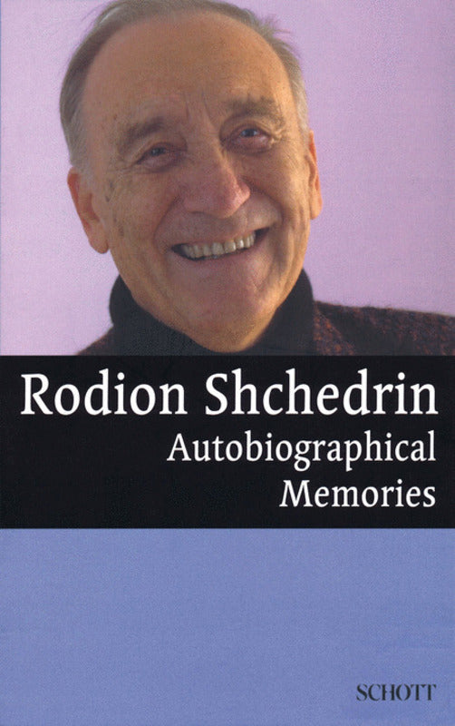 Rodion Shchedrin Autobiographical Memories