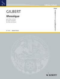 Galbert - Mosaique for Flute and Piano by Etienne Gilbert, 28 Pages, Publisher: Schott Freres