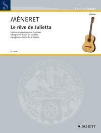 Meneret - Le Rêve de Julietta for Two Guitars, 4 Progressive Pieces, 24 Pages, Schott Freres