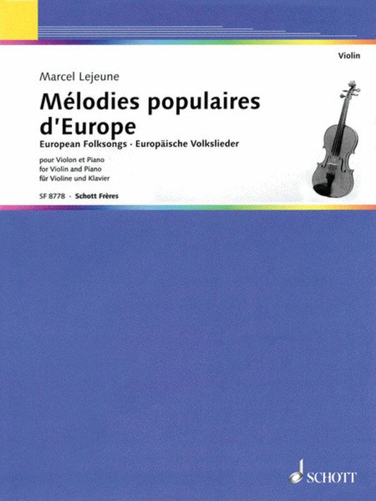 European Folksongs for Violin and Piano by Marcel Lejeune, Schott Music, 46 Pages
