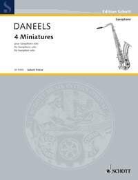 Daneels - 4 Miniatures for Saxophone Solo by Schott Music