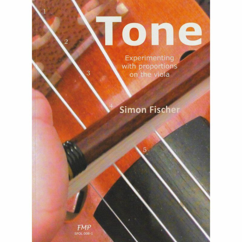 Fischer - Tone Experimenting with Proportions on the Viola by Simon Fischer, 100 Pages, Fitzroy Music Press