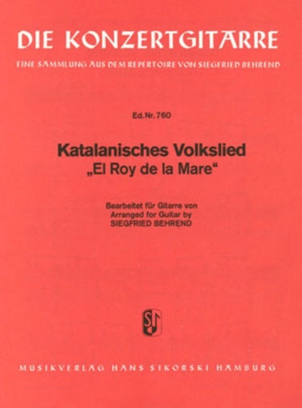 Catalonian Folksong El Roy De La Mare For Guitar Arr Behrend (Sikorski)