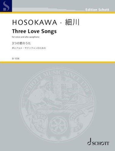 HOSOKAWA - Three Love Songs for Voice and Alto Saxophone