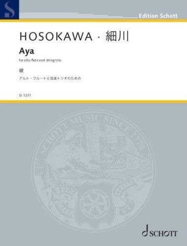 HOSOKAWA - Aya for Alto Flute/String Trio SC/PTS by Schott Music