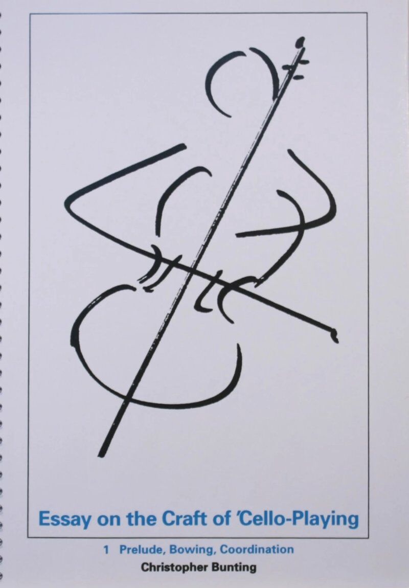 Essay on the Craft of Cello Playing Vol 1 by Christopher Bunting