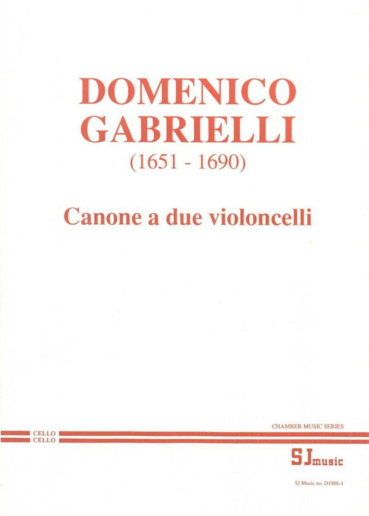Gabrielli Canon for 2 Cellos - Cello Duet, 1 Score & Parts, by Domenico Gabrielli, Publisher: SJ Music