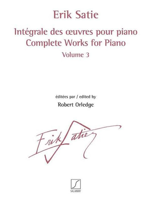 Satie - Complete Works For Piano Vol 3 (Softcover Book)
