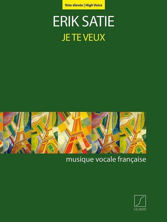 Satie - Je Te Veux for High Voice/Piano, 12 Pages, Salabert Editions, Musique Vocale Francaise Series