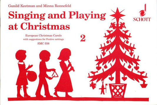 Singing and Playing at Christmas Volume 2 - European Christmas Carols for Schools
