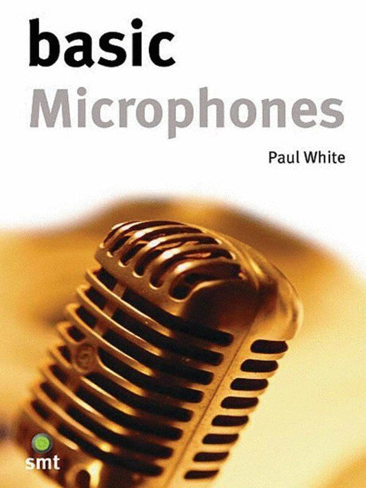 Basic Microphones by Sanctuary Publishing