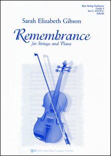 Remembrance for String Orchestra and Piano by Sarah Elizabeth Gibson