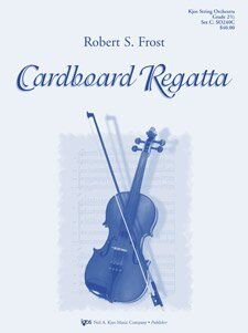 Cardboard Regatta for String Orchestra by Neil A. Kjos Music Company