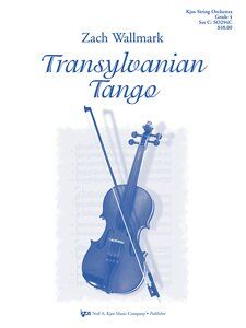 Transylvanian Tango for String Orchestra by Neil A. Kjos Music Company, 12 pages
