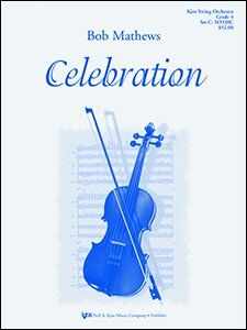 Celebration for String Orchestra by Neil A. Kjos Music Company, 71 Pages