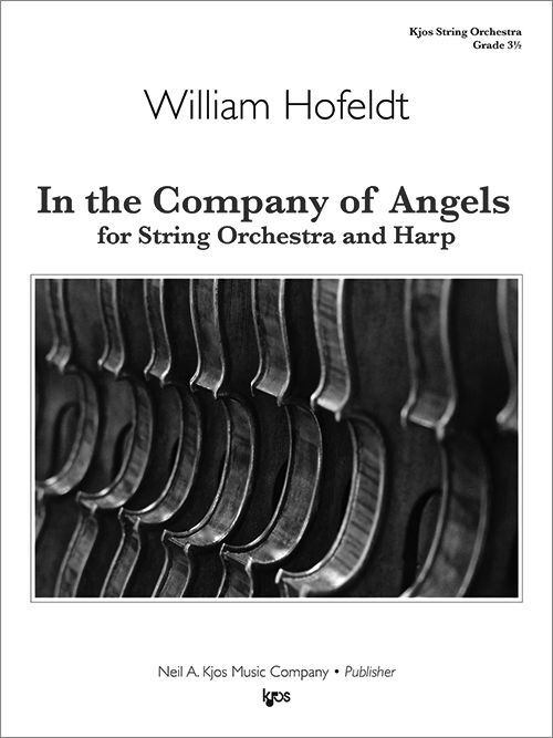 In the Company of Angels - Score for String Orchestra by William Hofeldt