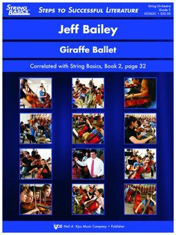 Giraffe Ballet for String Orchestra - 1:55 Duration, C Major, E Flats & C Sharps, Correlated to Book 2, Page 32, Neil A. Kjos Music Company