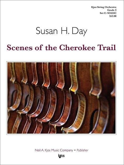 Scenes of the Cherokee Trail String Orchestra Grade 3 by Neil A. Kjos Music Company, 43 Pages
