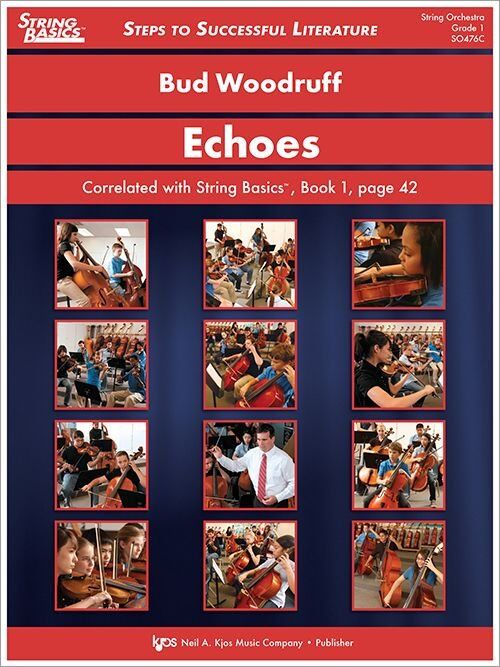 Echoes for String Orchestra by Bud Woodruff, D Major, 74 Pages, Neil A. Kjos Music Company
