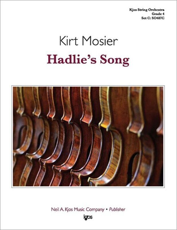 Hadlie's Song for String Orchestra SO4 SC/PTS by Kirt Mosier