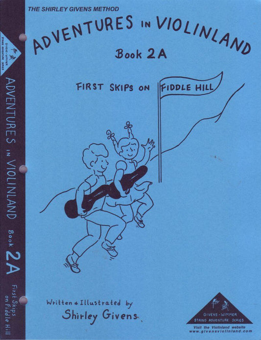 Adventures in Violinland Book 2A by Shirley Givens, M&M, 86 pages, Violin, Major/Minor Thirds, Bow Techniques, Meter Concepts