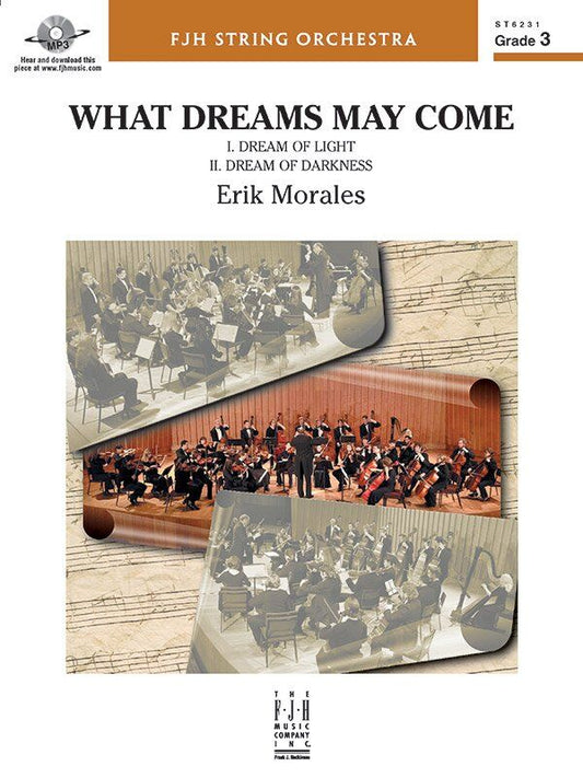 What Dreams May Come for String Orchestra by Erik Morales, FJH Music Company