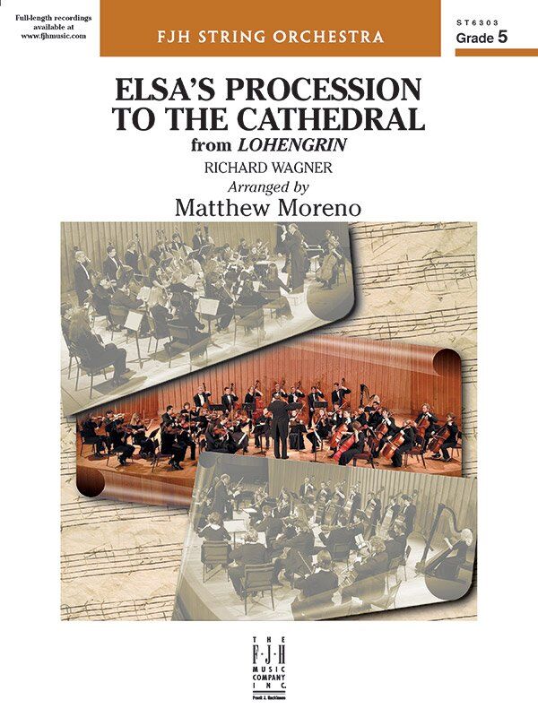 Elsa's Procession to the Cathedral for String Orchestra by Richard Wagner, Arranged by Matt Moreno