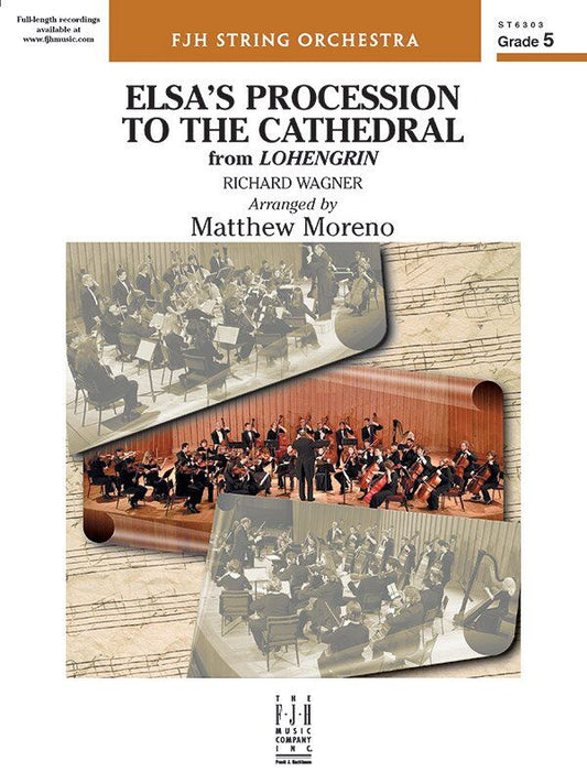 Elsa's Procession to the Cathedral for String Orchestra by Richard Wagner, Arranged by Matt Moreno