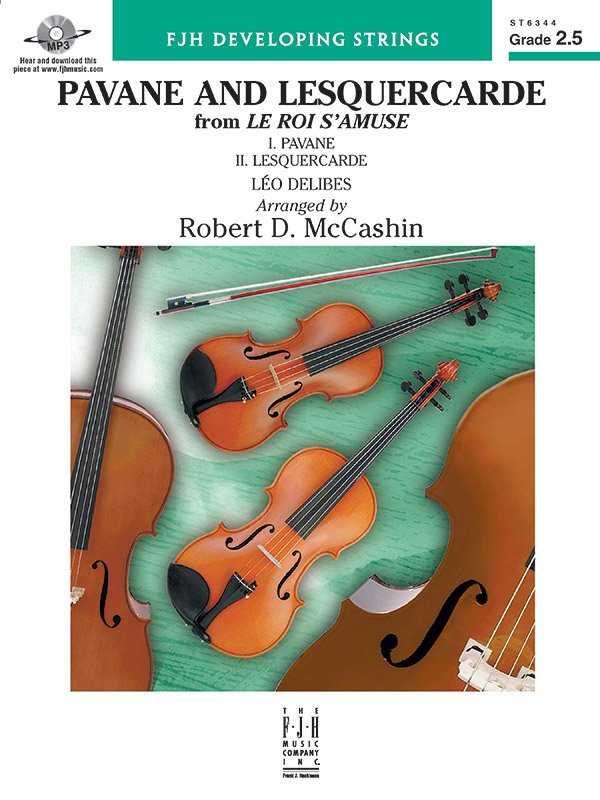 Delibes: Pavane and L'Esquercarde (arr. Robert McCashin) — String Orchestra Grade 2.5 Score & Parts (FJH Music Company)