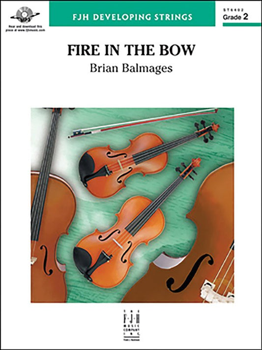 Balmages: Fire in the Bow — String Orchestra Grade 2, Score & Parts (FJH Music Company)