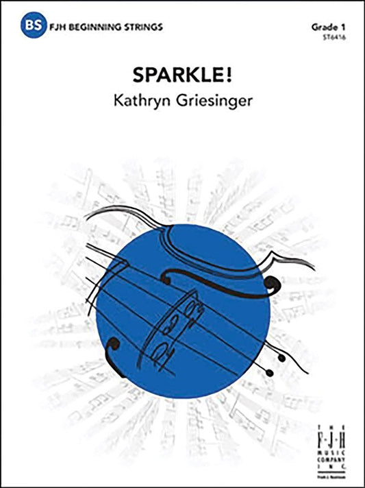 Griesinger: Sparkle! — String Orchestra Grade 1, Score & Parts (FJH Music Company)