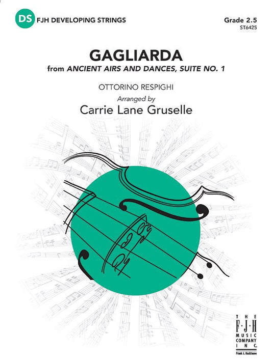 Respighi: Gagliarda from Ancient Airs & Dances (arr. Gruselle) — String Orchestra Grade 2.5 Score & Parts (FJH Music Company)