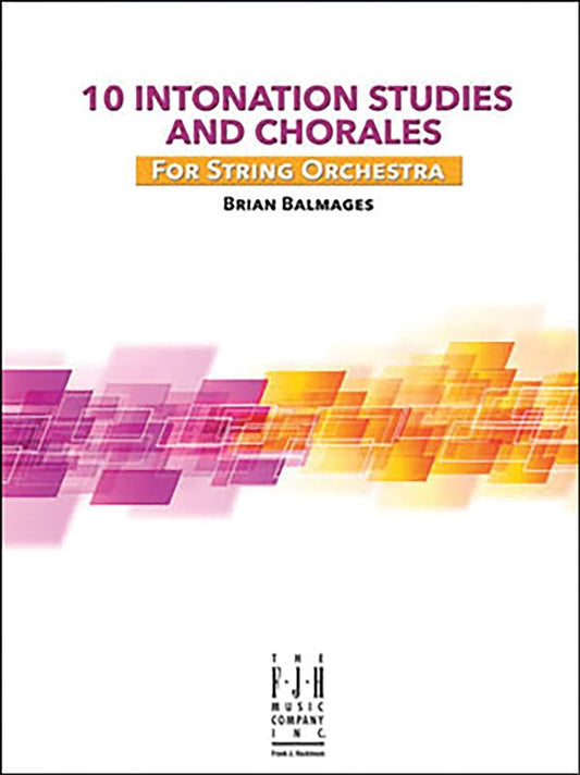 Balmages: 10 Intonation Studies & Chorales — String Orchestra, Score & Parts (FJH Music Company)