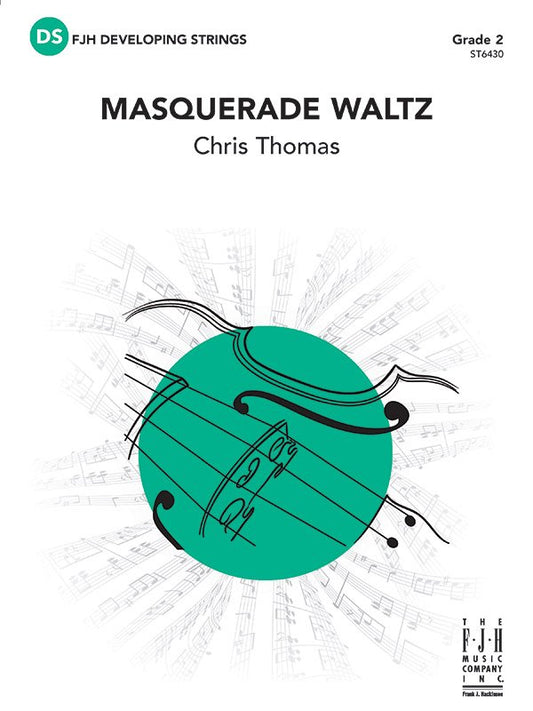 Chris Thomas: Masquerade Waltz — String Orchestra Grade 2 Score & Parts (FJH Music Company)