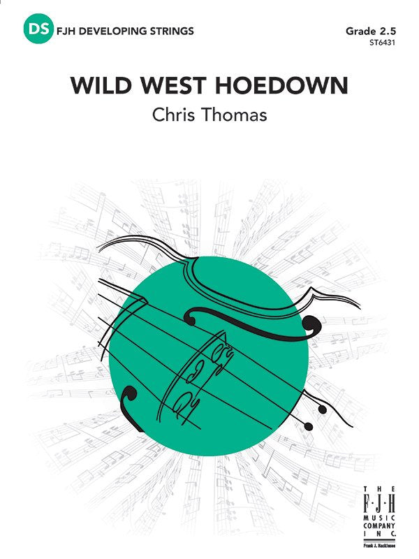 Chris Thomas: Wild West Hoedown — String Orchestra Grade 2.5 Score & Parts (FJH Music Company)