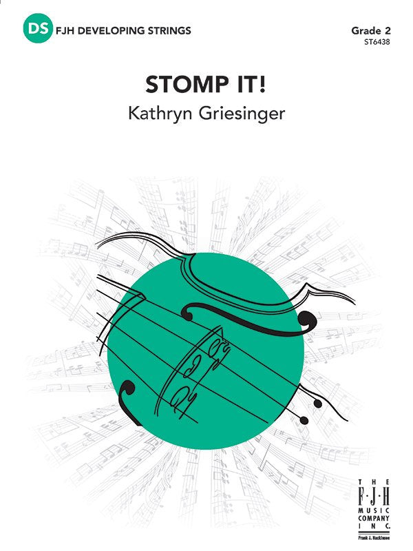 Kathryn Griesinger: Stomp It! — String Orchestra Grade 2 Score & Parts (FJH Music Company)