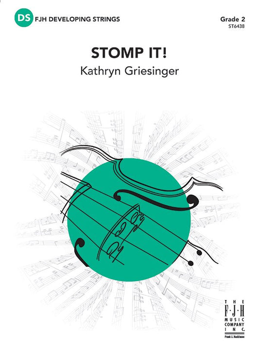 Kathryn Griesinger: Stomp It! — String Orchestra Grade 2 Score & Parts (FJH Music Company)