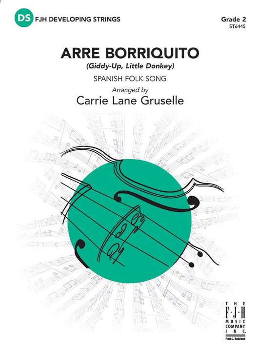 Arre Borriquito (arr. Carrie Lane Gruselle) — String Orchestra Grade 2 Score & Parts (FJH Music Company)