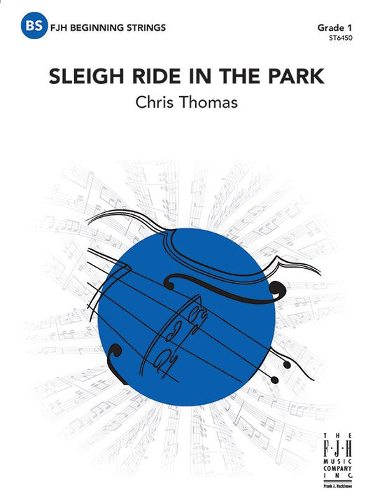 Chris Thomas: Sleigh Ride in the Park — String Orchestra Grade 1 Score & Parts (FJH Music Company)