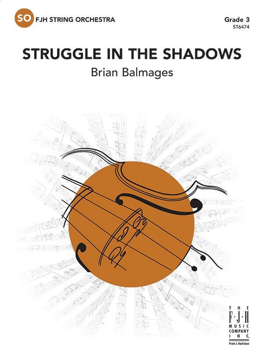 Struggle in the Shadows SO3 SC/PTS by Brian Balmages - FJH Music Company, 5:15, 1 page