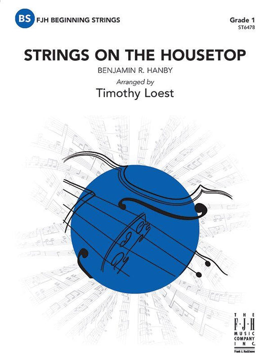 Strings on the Housetop SO1 SC/PTS - String Orchestra Arrangement by Timothy Loest
