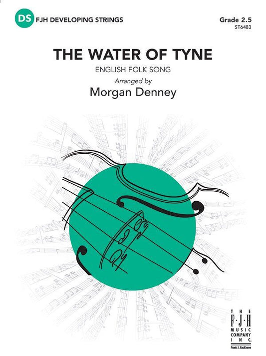 The Water of Tyne String Orchestra Arrangement by Morgan Denney